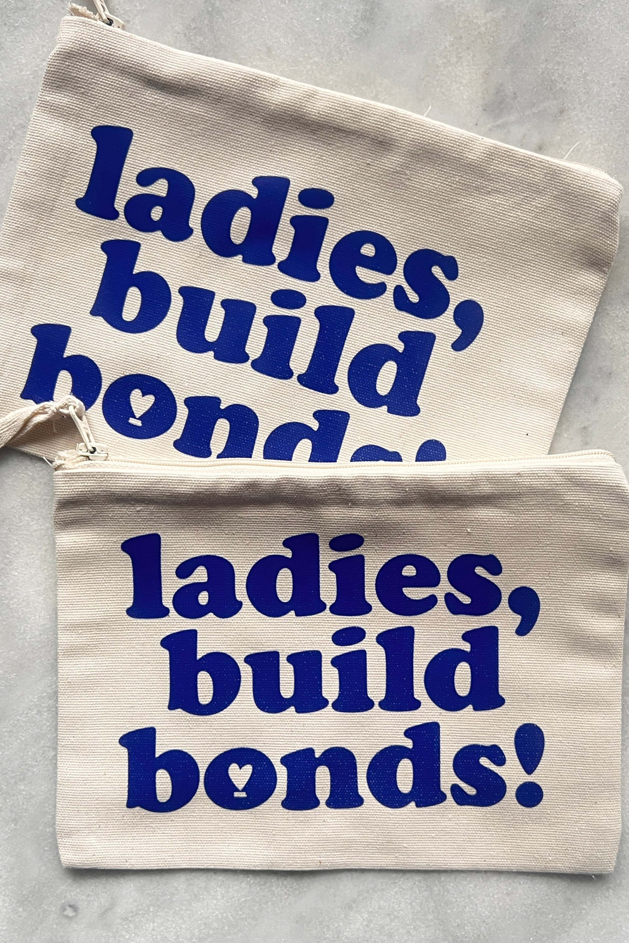 Pouchette LADIES BUILD BONDS!