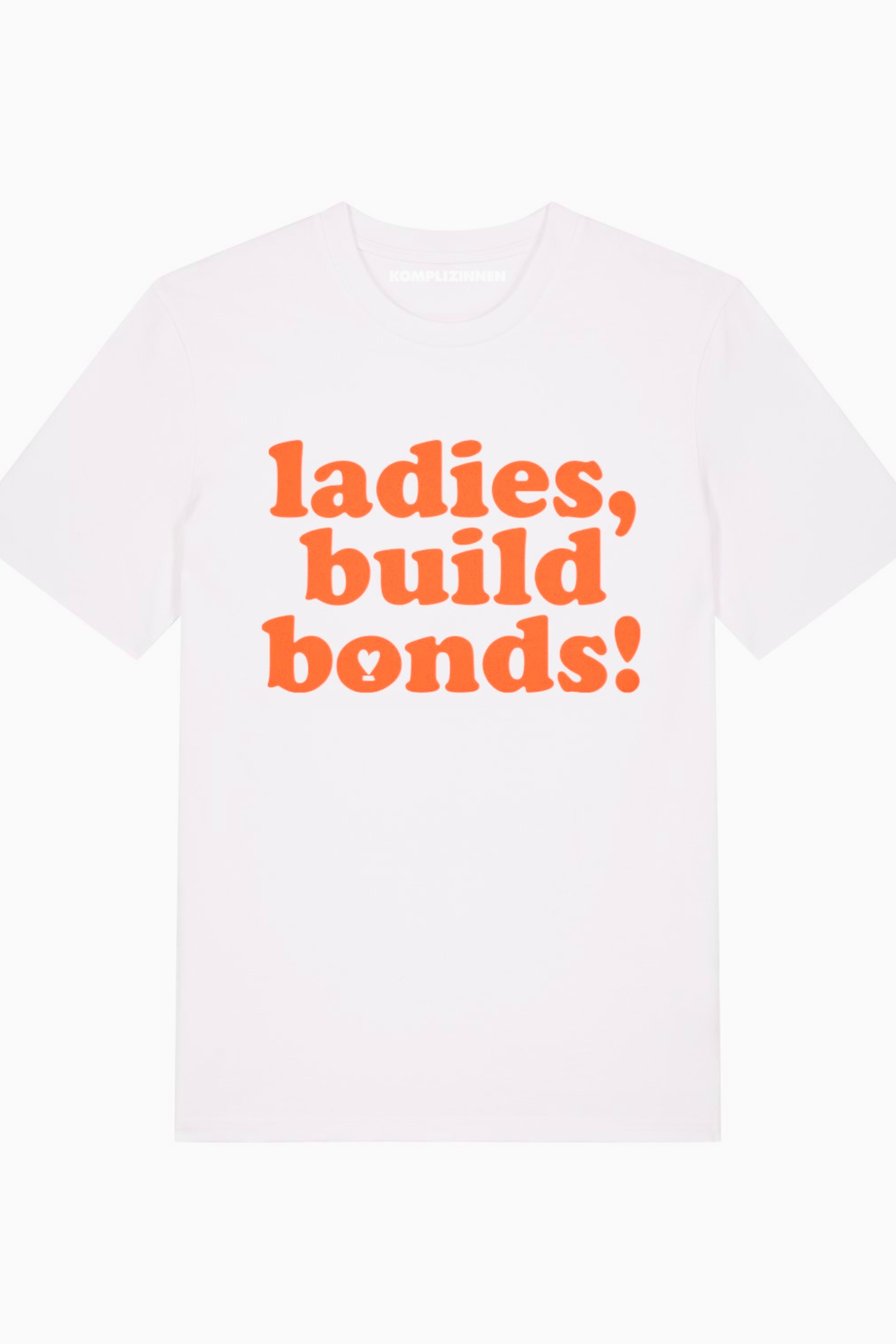 Shirt LADIES, BUILD BONDS! white/ orange