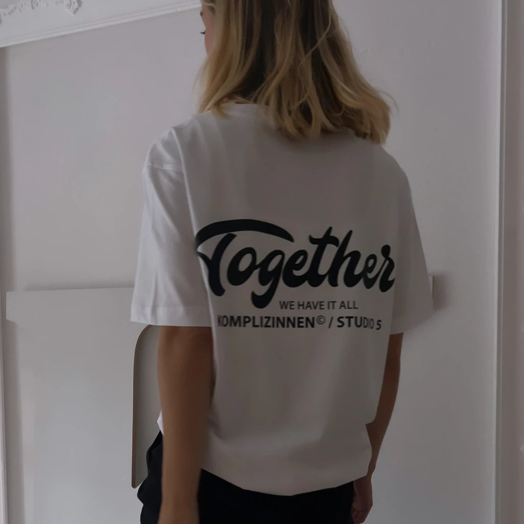 TOGETHER we have it all Shirt